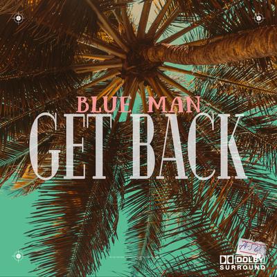 Get Back By Blue Man's cover