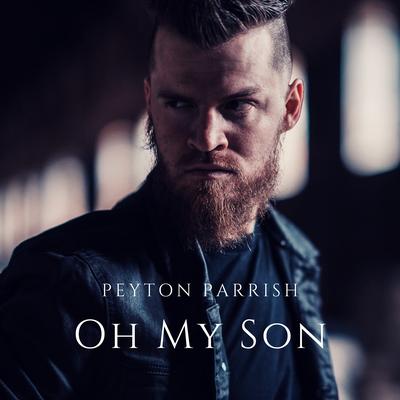 Oh My Son By Peyton Parrish's cover