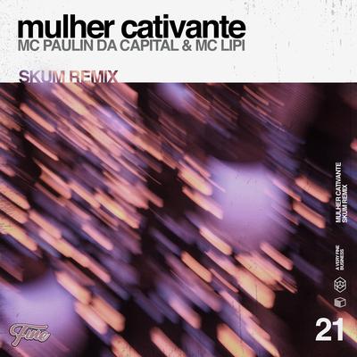 Mulher Cativante (SKUM Remix)'s cover