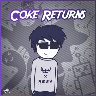 The Coke Returns By iFeature, REEK's cover