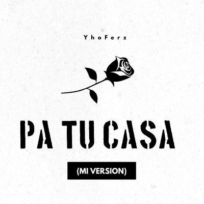 Pa Tu Casa (Mi Version)'s cover
