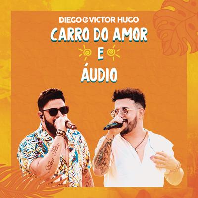 Áudio (Ao Vivo) By Diego & Victor Hugo's cover