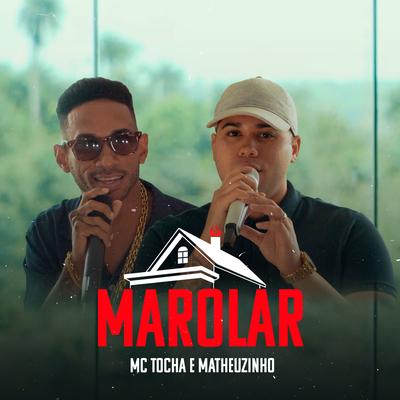 Marolar By Mc Tocha, Matheuzinho Original's cover