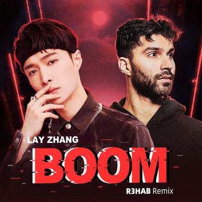 BOOM (R3HAB Remix) By LAY, R3HAB's cover