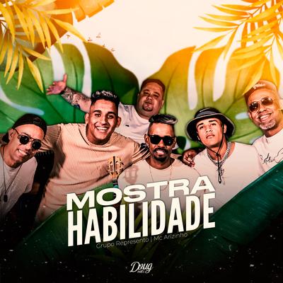 Mostra Habilidade By Grupo Representô, Mc Arizinho's cover