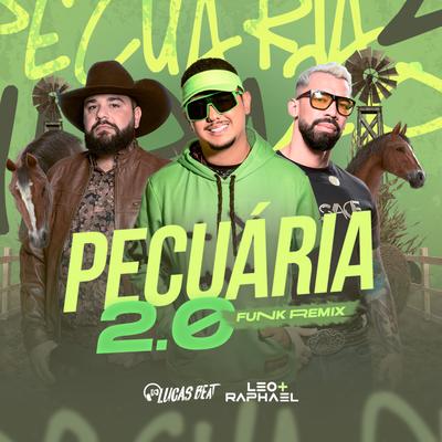 Pecuária 2.0 (Funk Remix) By DJ Lucas Beat, Léo & Raphael's cover