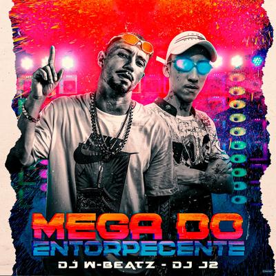 Mega do Entorpecente (feat. Mc Kitinho, MC Fahah & MC Luiggi) By Dj W-Beatz, DJ J2, Mc Kitinho, MC Fahah, MC Luiggi's cover