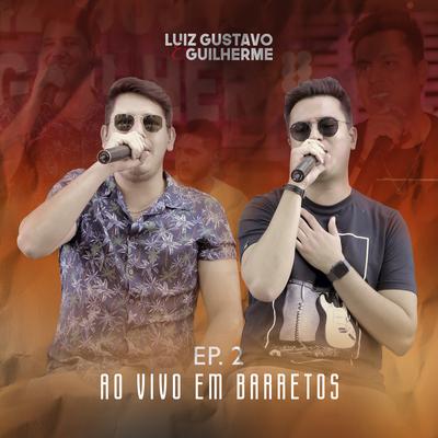 Nos Bares da Cidade / Ela É Demais / Eu Mereço (Ao Vivo) By Luiz Gustavo e Guilherme's cover