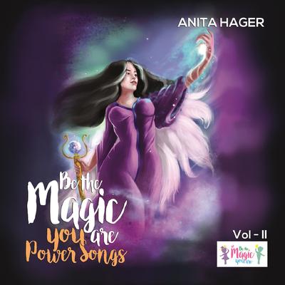 Hold on to Your Balloons By Be the Magic You Are, Anita Hager's cover