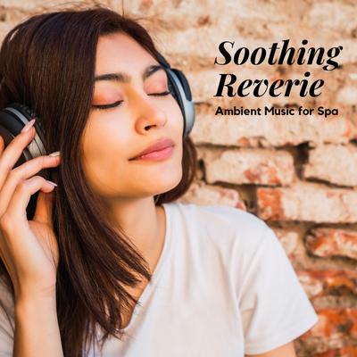 Soothing Reverie: Ambient Music for Spa's cover