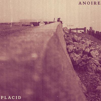 Placid By Anoire's cover