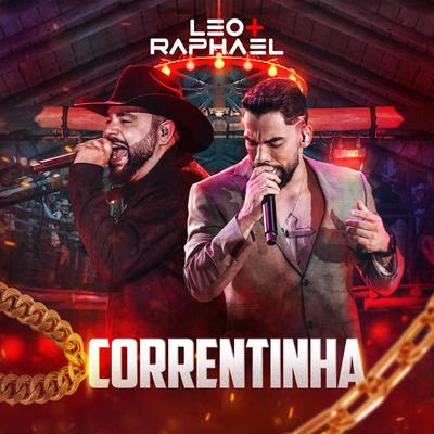 Correntinha (Ao Vivo) By Léo & Raphael's cover