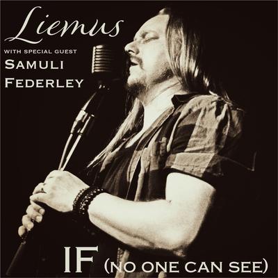 If (No One Can See) By Liemus, SAMULI FEDERLEY's cover