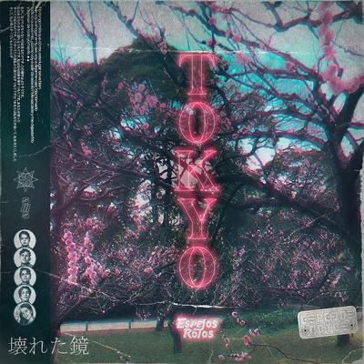 Tokyo By Espejos Rotos's cover