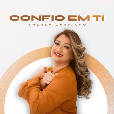 Confio em Ti By Kherem Carvalho's cover