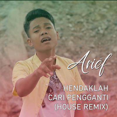 Hendaklah Cari Pengganti (House Remix)'s cover