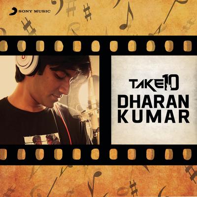 Take 10: Dharan Kumar's cover