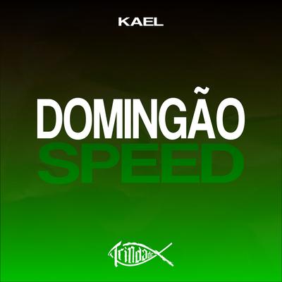 Domingão (Speed) By Kael, Trindade Records's cover