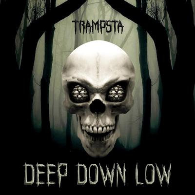 Deep Down Low By Trampsta's cover