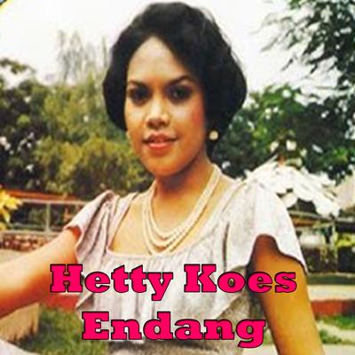 Hetty Koes Endang - Takkan Sampai Hati's cover