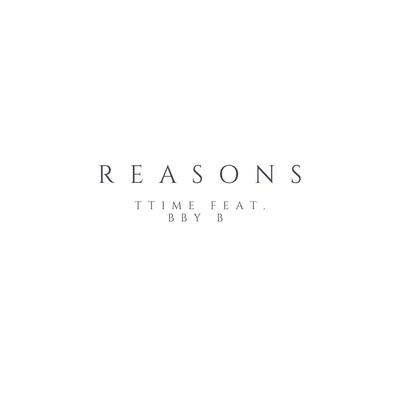 Reasons By ttime, bby b's cover