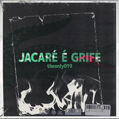 Jacaré É Grife By Only's cover