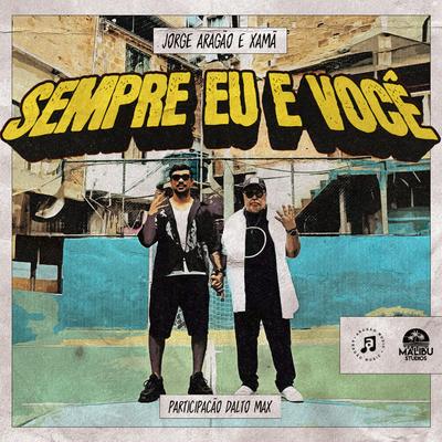 Sempre Eu e Você By Jorge Aragão, Xamã, Dalto max's cover