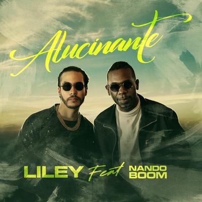 Alucinante By Liley, Nando Boom's cover