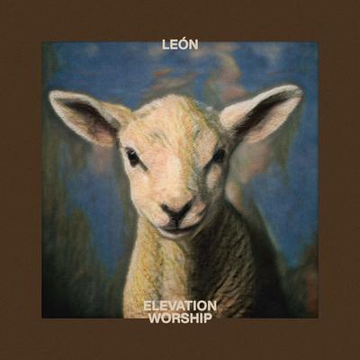 LEÓN (LION) By Elevation Worship's cover