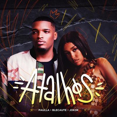 Atalhos By Paulla, Blecaute, JOK3R's cover