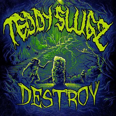 DESTROY By Teddy Slugz's cover