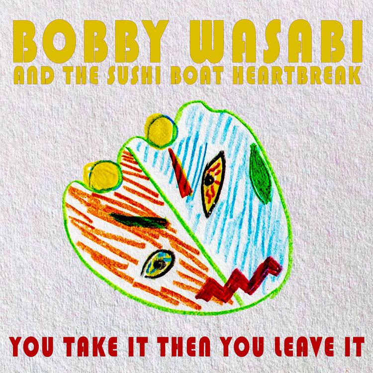 Bobby Wasabi and The Sushi Boat Heartbreak's avatar image