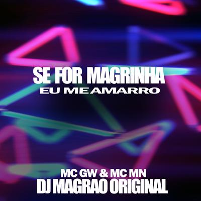 Se For Magrinha Eu Me Amarro's cover