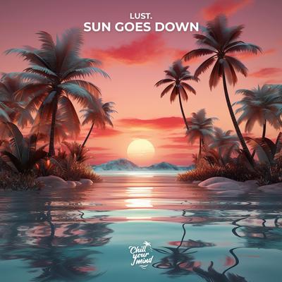 Sun Goes Down By Lust's cover