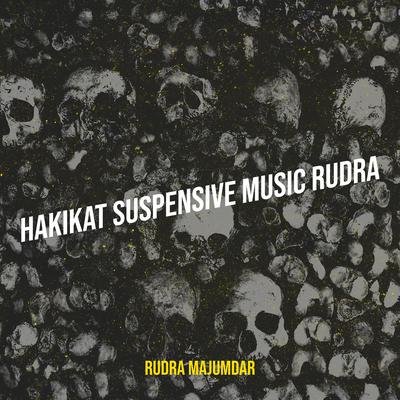 Hakikat Suspensive Music Rudra's cover