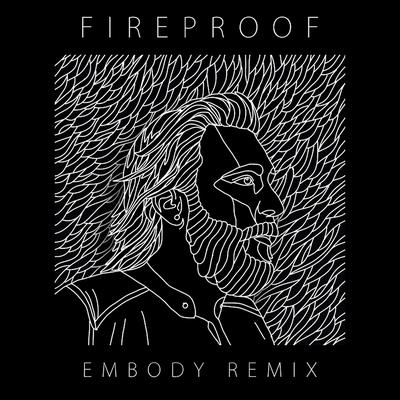 Fireproof (Embody Remix) By Coleman Hell's cover