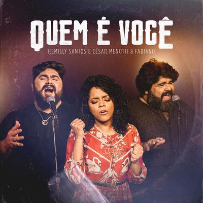 Quem é Você By Kemilly Santos, César Menotti & Fabiano's cover