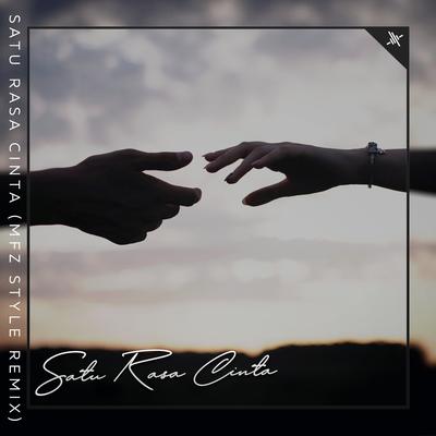 Satu Rasa Cinta (Remix) By MFZ Style's cover