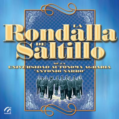 La Rondalla de Saltillo de la Universidad Autonoma Agraria "Antonipo Narro"'s cover