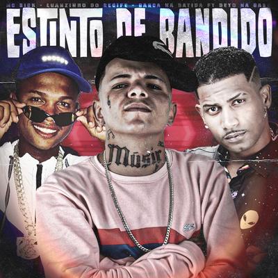 Estinto de Bandido By Barca Na Batida, Mc Sick, Luanzinho do Recife, Deto Na Base's cover