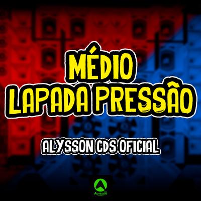 Médio Lapada Pressão's cover