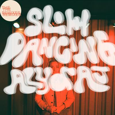 Slow Dancing (The Remixes)'s cover