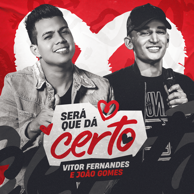 Será que Dá Certo By Vitor Fernandes, João Gomes's cover