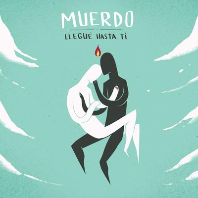 Llegué hasta ti By Muerdo's cover