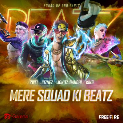 Mere Squad ki BeatZ By Garena Free Fire, 2WEI, Joznez, Jonita Gandhi, Akshay The One, Omar Sosa Latournerie's cover
