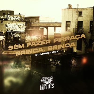 Sem Fazer Pirraça - Brinca, Brinca By Mc Rennan's cover