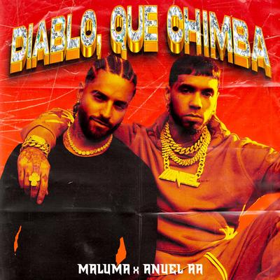 Diablo, Qué Chimba By Maluma, Anuel AA's cover