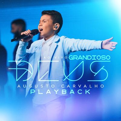 Grandioso Deus (Playback) By Augusto Carvalho's cover