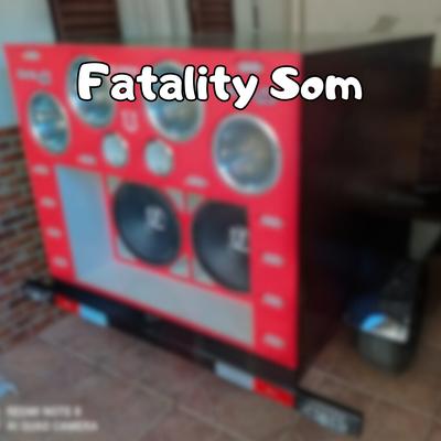 Fatality Som By DJ Thiago Extreme, Mc Douglas's cover