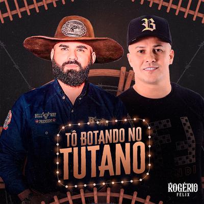 Tô Botando no Tutano's cover
